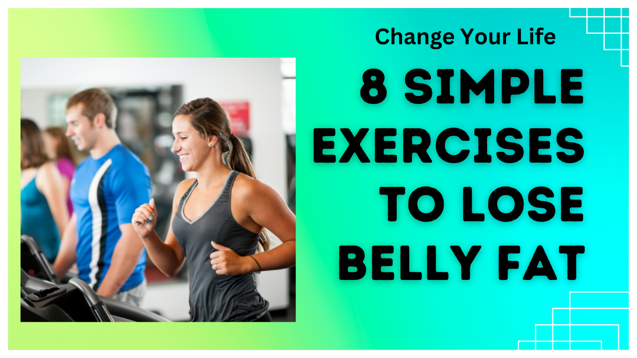 8 Simple Exercises to Lose Belly Fat